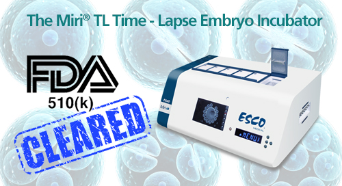 Инкубатор для эмбрионов Esco Miri® TL гарантирует чистоту FDA 510 (k)